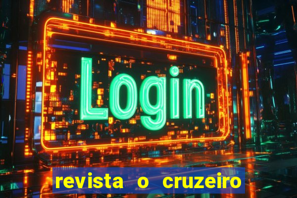 revista o cruzeiro acervo digital